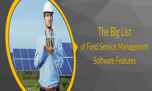 Key features to look for in Field Service Management Software!